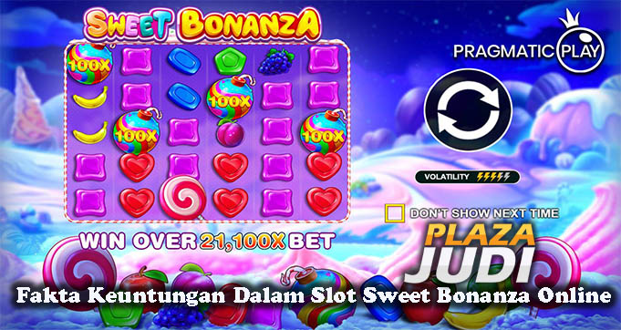 Fakta Keuntungan Dalam Slot Sweet Bonanza Online