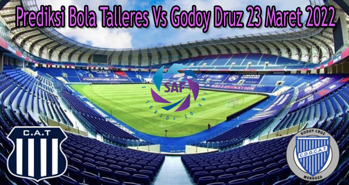 Prediksi Bola Talleres Vs Godoy Druz 23 Maret 2022